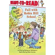 Fall with Robin Hill School: The First Day of School; Wash Your Hands!; Fall Leaf Project; Picking Apples; The Pumpkin Patch; We Are Thankful