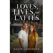 Loves, Lives, and Lattes