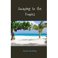 Swaying to the Tropics