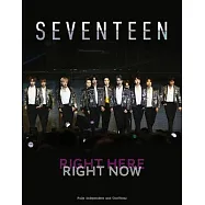 Seventeen: Right Here, Right Now