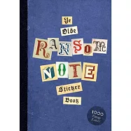 Ye Olde Ransom Note Sticker Book: Over 2000 Peel-Off Letters for Your Anonymous Messages