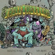 Troll Trotters: The Grotty, Foul-Smelling Story of a Travelling Troll Family