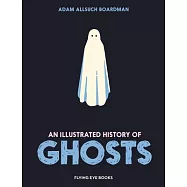 An Illustrated History of Ghosts