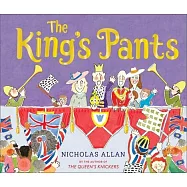 The King’s Pants: A Children’s Picture Book to Celebrate King Charles III’s 75th Birthday