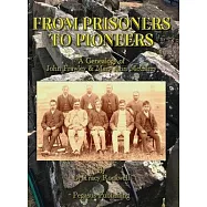 From Prisoners to Pioneers: A Genealogy of John Frawley & Mary Ann McGarry