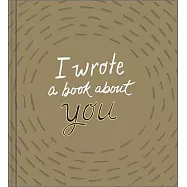 I Wrote a Book about You (Gold, Revised Edition)