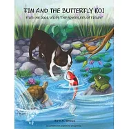 Fin and the Butterfly Koi: From The book series: "The Adventures of Finley"