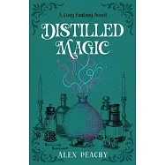Distilled Magic: A Cozy Fantasy Novel