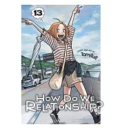 How Do We Relationship?, Vol. 13