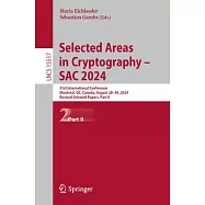 Selected Areas in Cryptography - Sac 2024: 31st International Conference, Montreal, Qc, Canada, August 28-30, 2024, Revised Selected Papers, Part II
