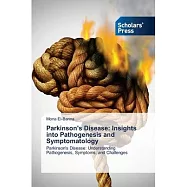 Parkinson’s Disease: Insights into Pathogenesis and Symptomatology
