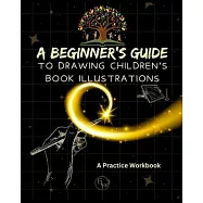 A Beginner’s Guide to Drawing Children’s Book Illustrations