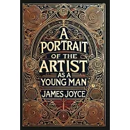 A Portrait of the Artist as a Young Man (Collector&rsquo;s Edition) (Laminated Hardback with Jacket)