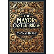 The Mayor of Casterbridge (Collector&rsquo;s Edition) (Laminated Hardback with Jacket)