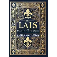 The Lais of Marie de France (Collector’s Edition) (Laminated Hardback with Jacket)