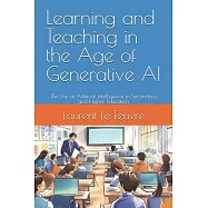 Learning and Teaching in the Age of Generative AI: The Use of Artificial Intelligence in Secondary and Higher Education