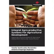 Integral Agro-productive Systems For Agricultural Development