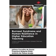 Burnout Syndrome and Human Resilience in Higher Education Teaching