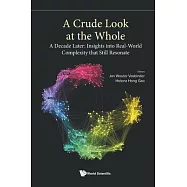 Crude Look at the Whole, A: A Decade Later: Insights Into Real-World Complexity That Still Resonate