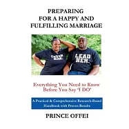 Preparing for a Happy and Fulfilling Marriage: Everything You Need to Know Before You Say ’I Do’