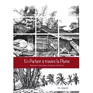 En Parlant &agrave; travers la Plume