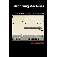 Archiving Machines: From Punch Cards to Platforms