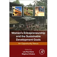 Women&rsquo;s Entrepreneurship and the Sustainable Development Goals: An Opportunity Nexus