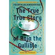The True True Story of Raja the Gullible (and His Mother)