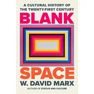 Blank Space: A Cultural History of the Twenty-First Century