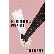 The Bridegroom Was a Dog