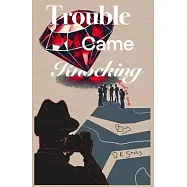 Trouble Came Knocking