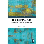 LGBT Football Fans: Authenticity, Belonging and Visibility