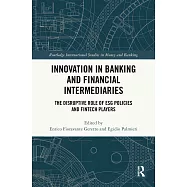 Innovation in Banking and Financial Intermediaries: The Disruptive Role of Esg Policies and Fintech Players