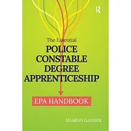 The Essential Police Constable Degree Apprenticeship EPA Handbook