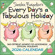 Sandra Boynton’s Every Day’s a Fabulous Holiday 2026 Wall Calendar
