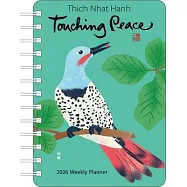 Thich Nhat Hanh 2026 Weekly Planner: Touching Peace