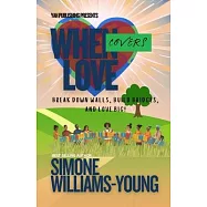 When Love Covers: Break Down Walls, Build Bridges, and Love Big!