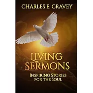 Living Sermons: Inspiring Stories for the Soul