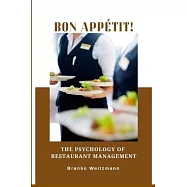 Bon app&eacute;tit!: The Psychology of Restaurant Management