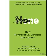 Hone: How Purposeful Leaders Defy Drift by Tempering a Resilient Edge