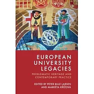 European University Legacies: Problematic Heritage and Contemporary Practice