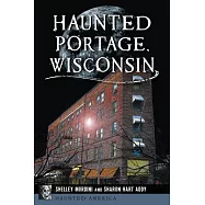 Haunted Portage, Wisconsin