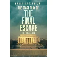 The Stage Play of The Final Escape In Three Acts