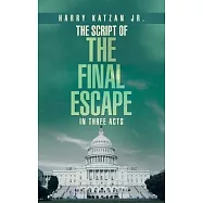 The Script of The Final Escape In Three Acts