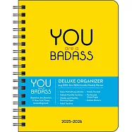 You Are a Badass Deluxe Organizer 17-Month 2025-2026 Weekly/Monthly Planner
