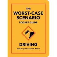 The Worst-Case Scenario Pocket Guide: Driving