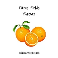 Citrus Fields Forever