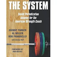 The System: Soviet Periodization Adapted for the American Strength Coach