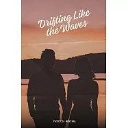 Drifting Like the Waves