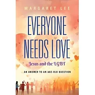Everyone Needs Love... Jesus And The LGBT